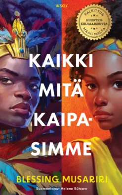 Kaikki mitä kaipasimme