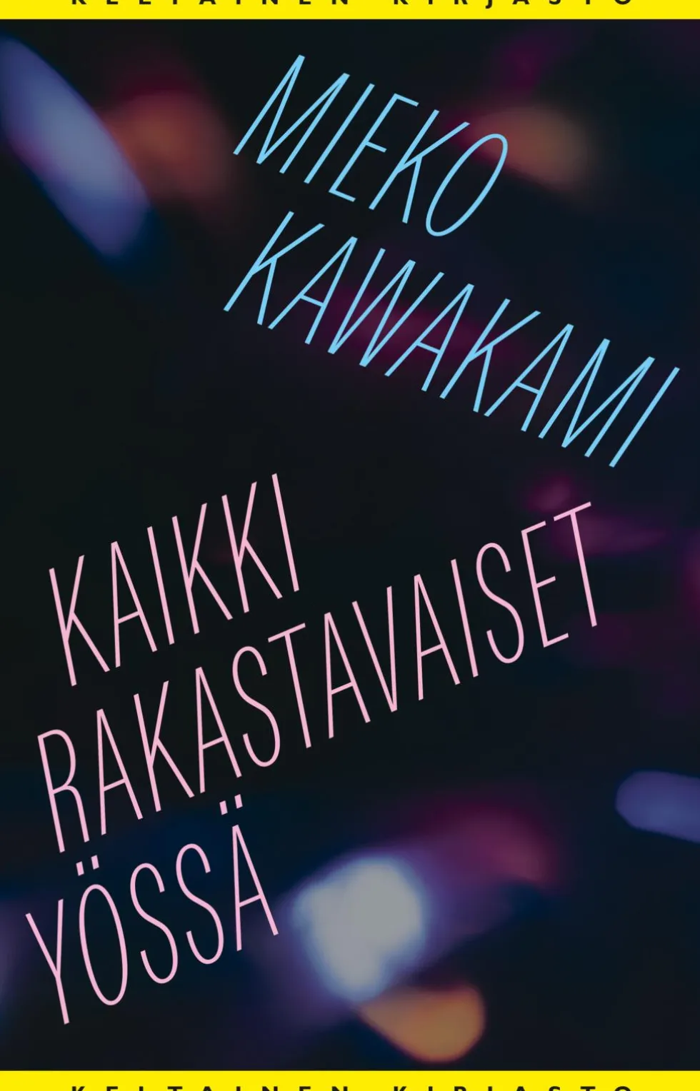 Kaikki rakastavaiset yössä