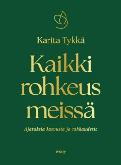 Kaikki rohkeus meissä