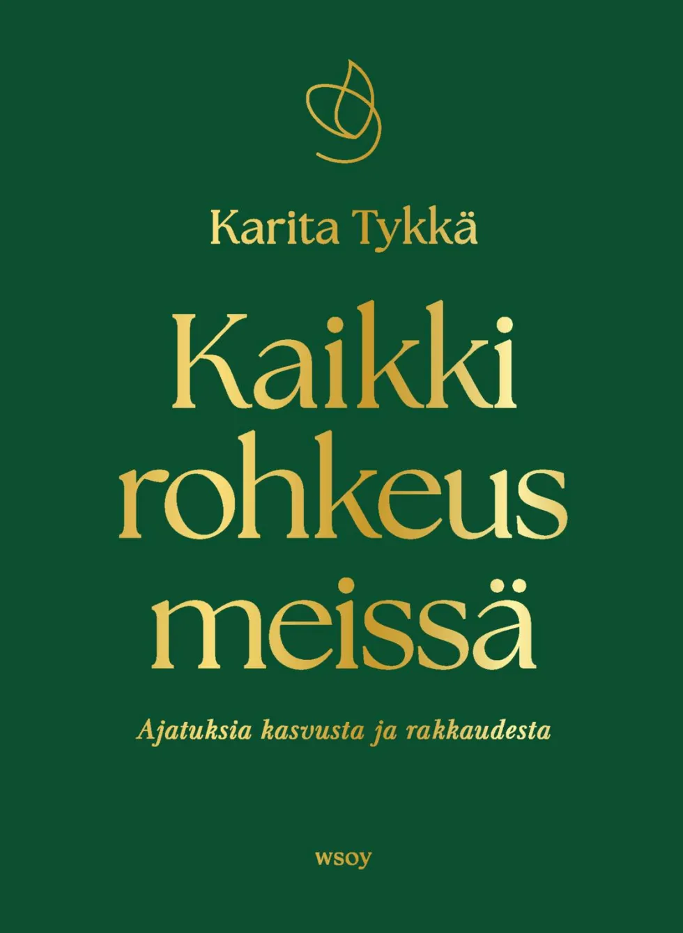 Kaikki rohkeus meissä