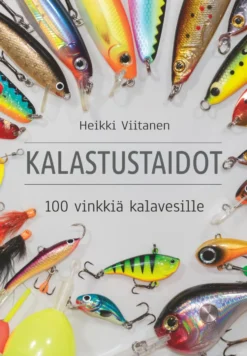Kalastustaidot - 100 vinkkiä kalastajalle