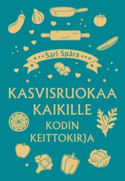 Kasvisruokaa kaikille - Kodin keittokirja