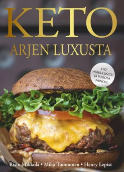 Keto - Arjen luxusta