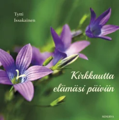 Kirkkautta elämäsi päiviin