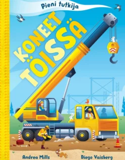 Koneet töissä - Pieni tutkija