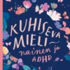 Kuhiseva mieli – nainen ja ADHD