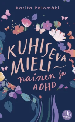 Kuhiseva mieli – nainen ja ADHD