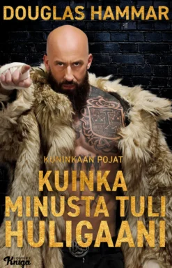 Kuinka minusta tuli huligaani