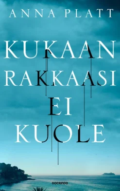 Kukaan rakkaasi ei kuole