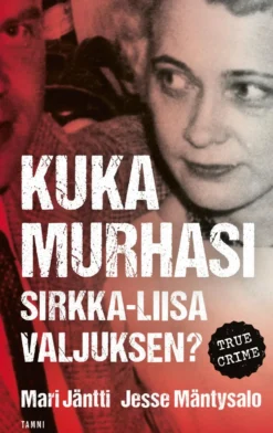 Kuka murhasi Sirkka-Liisa Valjuksen?