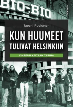 Kun huumeet tulivat Helsinkiin