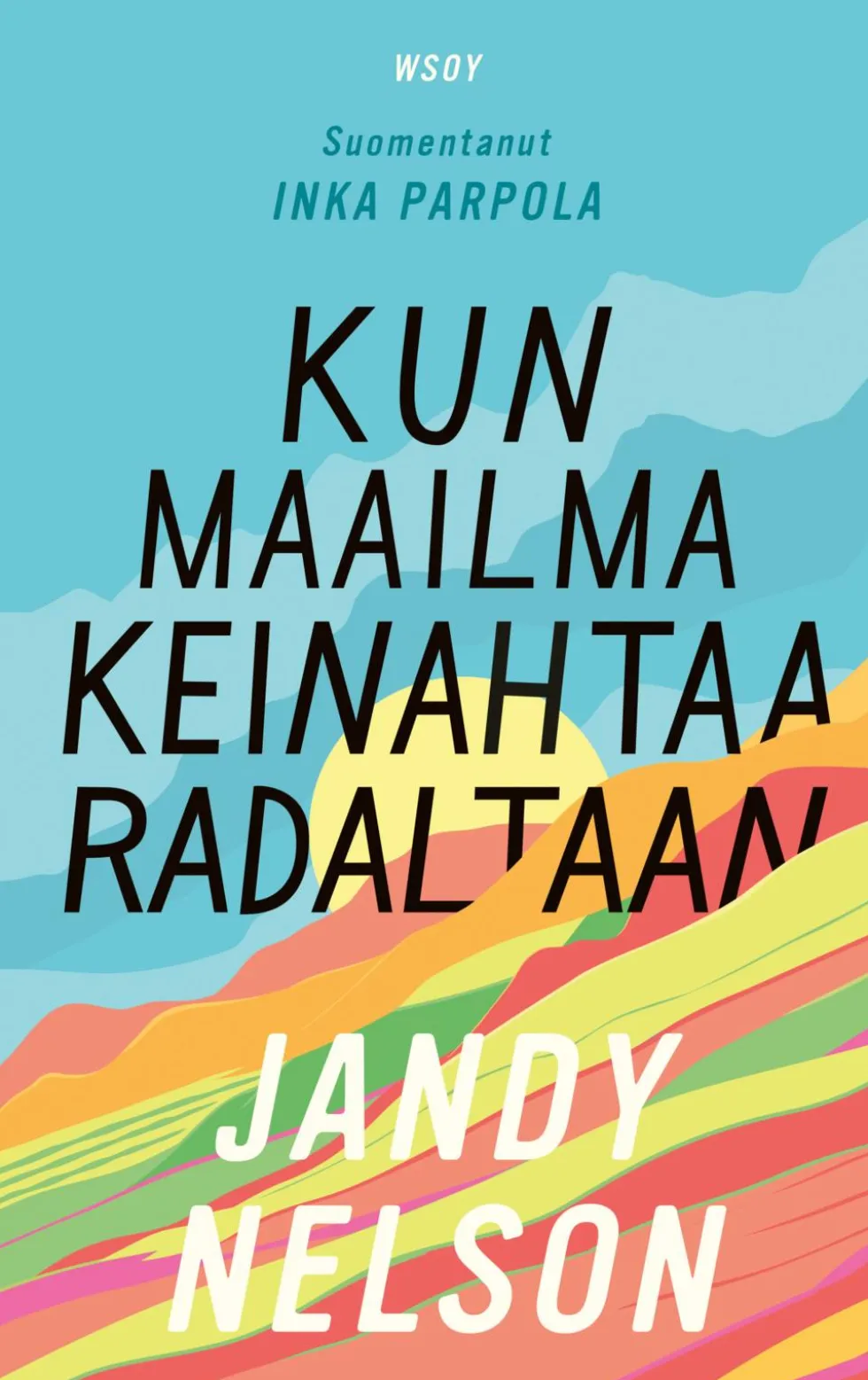Kun maailma keinahtaa radaltaan