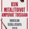 Kun mitalitoivot ampuivat toisiaan