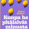 Kunpa he pitäisivät minusta