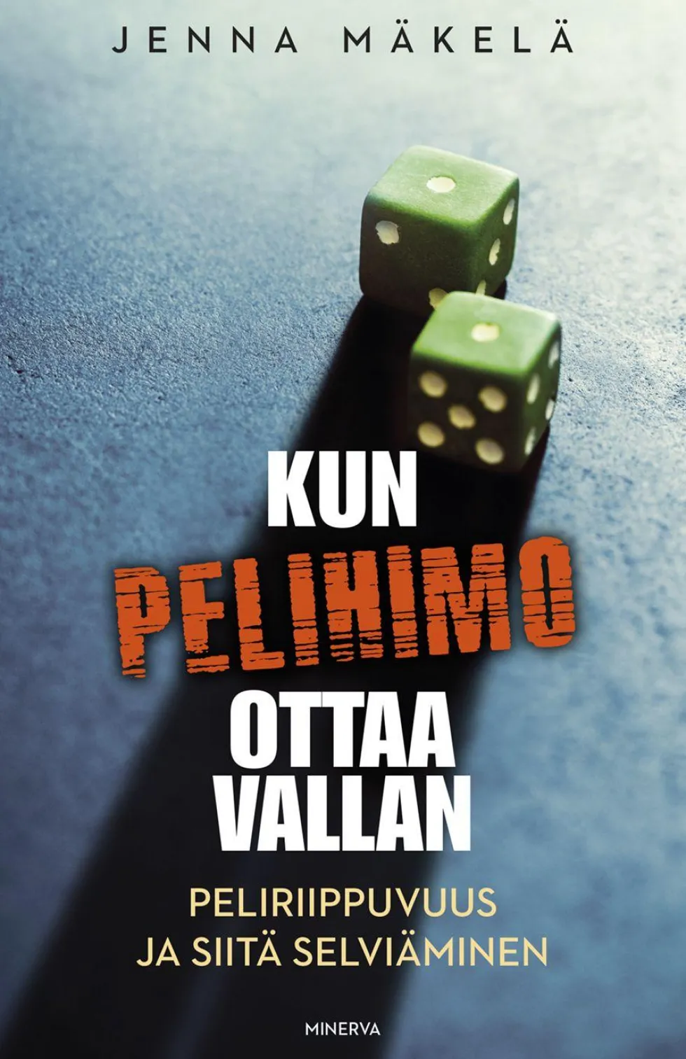 Kun pelihimo ottaa vallan