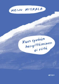 Kun syvään hengittäminen ei riitä