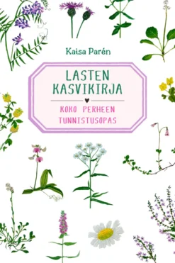 Lasten kasvikirja - Uusi laajennettu painos