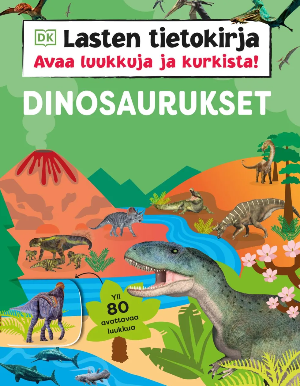 Lasten tietokirja - Dinosaurukset - Avaa luukkuja ja kurkista