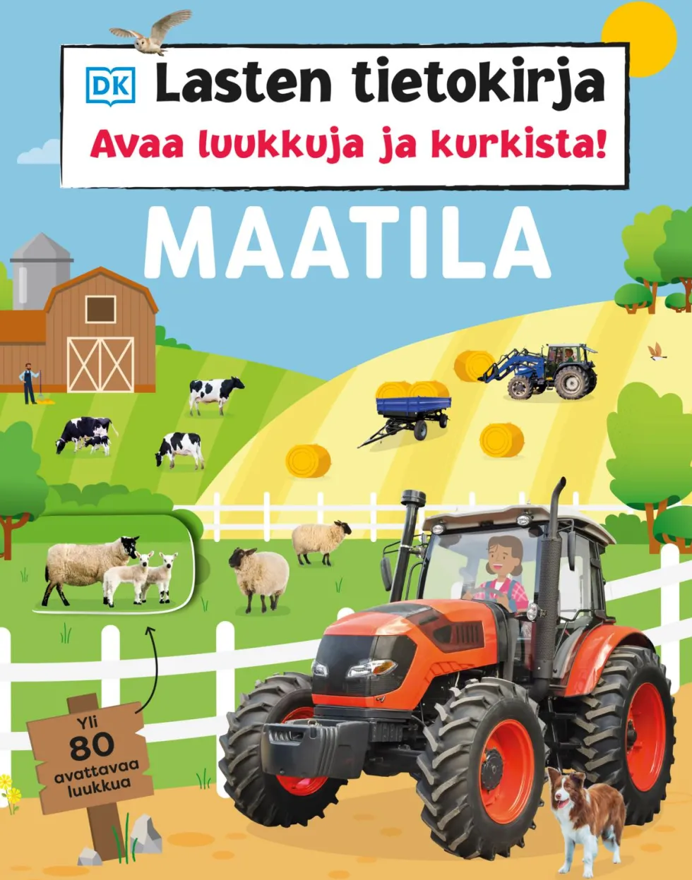 Lasten tietokirja - Maatila - Avaa luukkuja ja kurkista