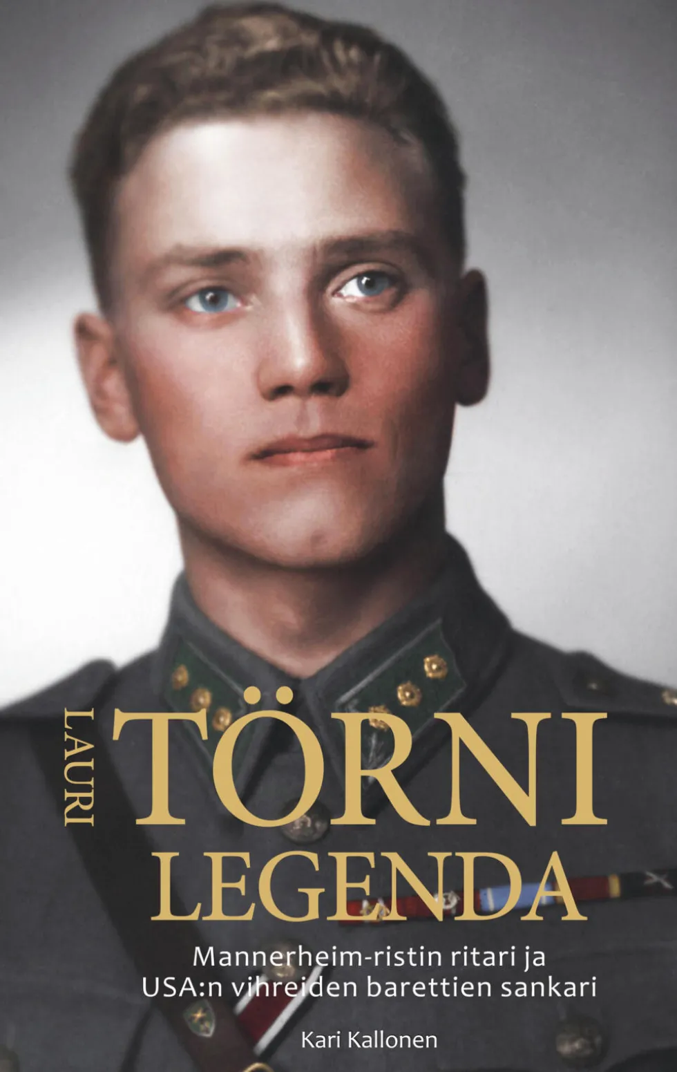 Lauri Törni - Mannerheim ristin ritari ja USA:n vihreiden barettien sankari