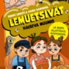 Lemuetsivät. Haiseva muumio ja muita ällöttäviä mysteereitä