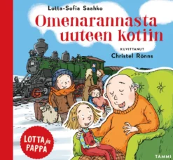 Lotta ja pappa. Omenarannasta uuteen kotiin (signeerattu)