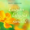 Luojan lahjoja sinulle