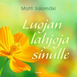 Luojan lahjoja sinulle