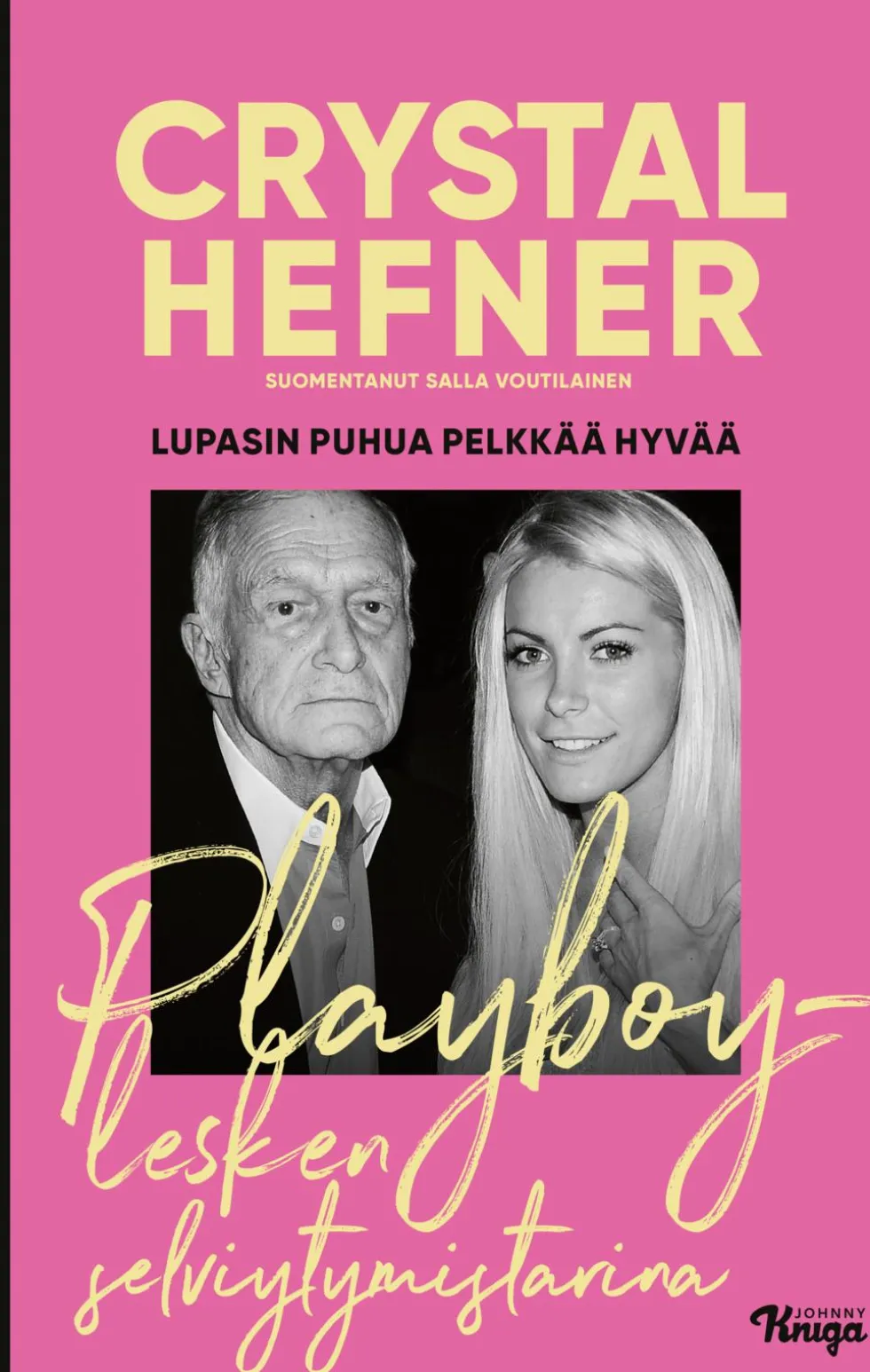 Lupasin puhua pelkkää hyvää