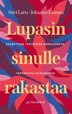 Lupasin sinulle rakastaa