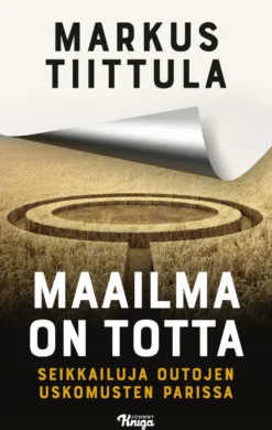 Maailma on totta
