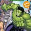Marvel. Tässä tulee Hulk. Luen itse.