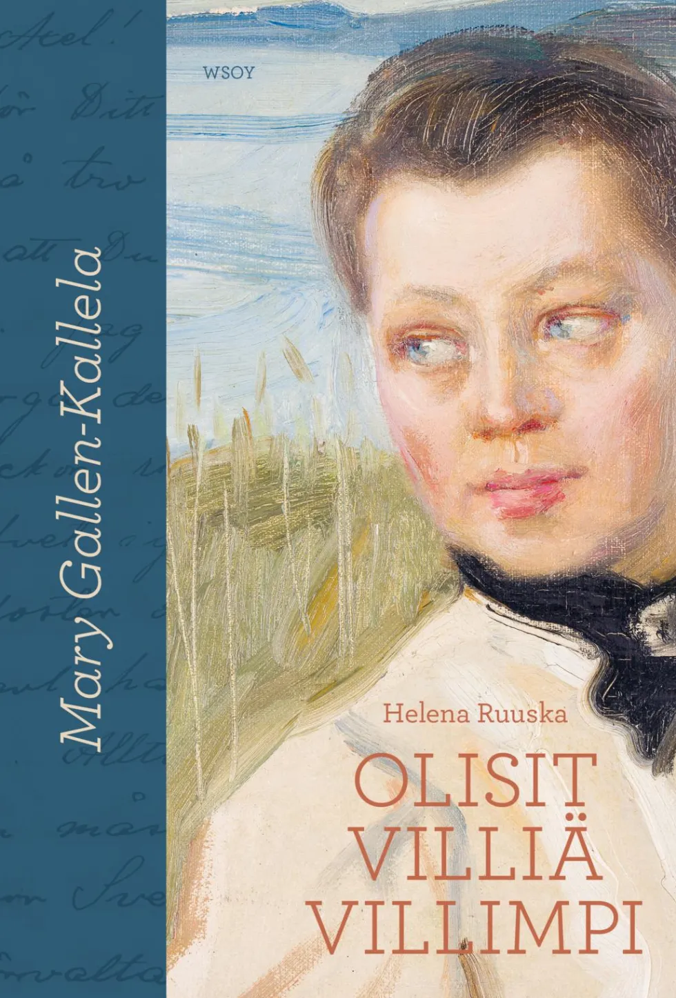 Mary Gallen-Kallela. Olisit villiä villimpi
