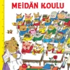 Meidän koulu. Uudistettu laitos