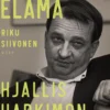 Melkoinen elämä. Hjallis Harkimon tarina