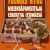 Mielensäpahoittaja Eskorttia etsimässä
