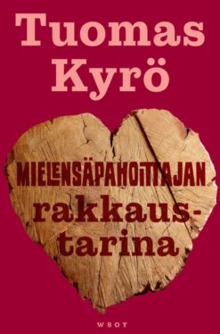 Mielensäpahoittajan rakkaustarina