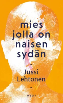 Mies jolla on naisen sydän