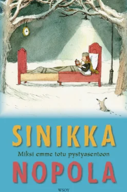 Miksi emme totu pystyasentoon