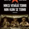 Miksi Venäjä toimii niin kuin se toimii