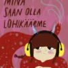Minä saan olla lohikäärme