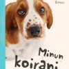 Minun koirani - Lemmikinomistajan kirja