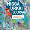 Missä Urkki luuraa?