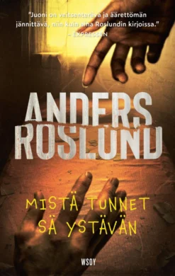 Mistä tunnet sä ystävän