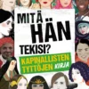 Mitä hän tekisi?
