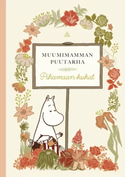 Muumimamman puutarha: Pihamaan kukat