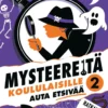 Mysteereitä koululaisille 2 - Auta etsivää ja ratkaise 60 tarinaa
