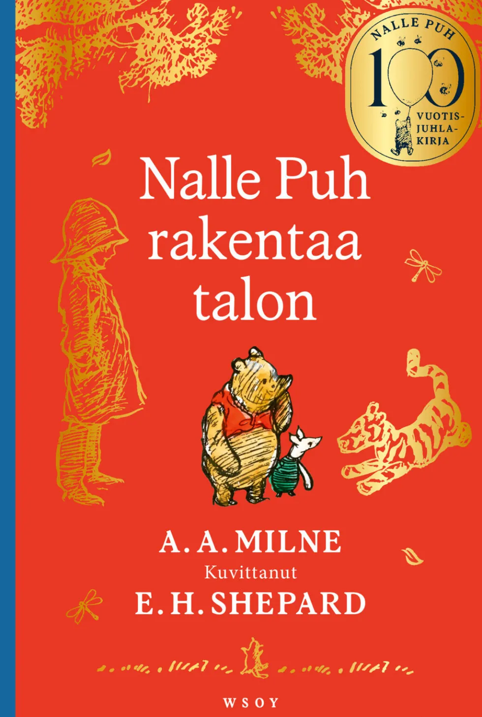 Nalle Puh rakentaa talon. 100-vuotisjuhlakirja
