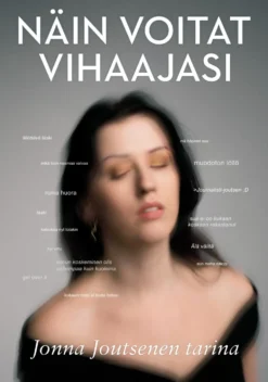 Näin voitat vihaajasi - Jonna Joutsenen tarina