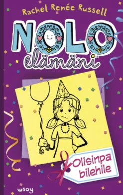 Nolo elämäni: Olisinpa bilehile